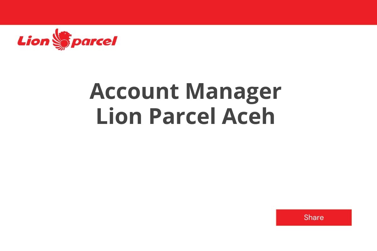 Account Manager Lion Parcel Aceh