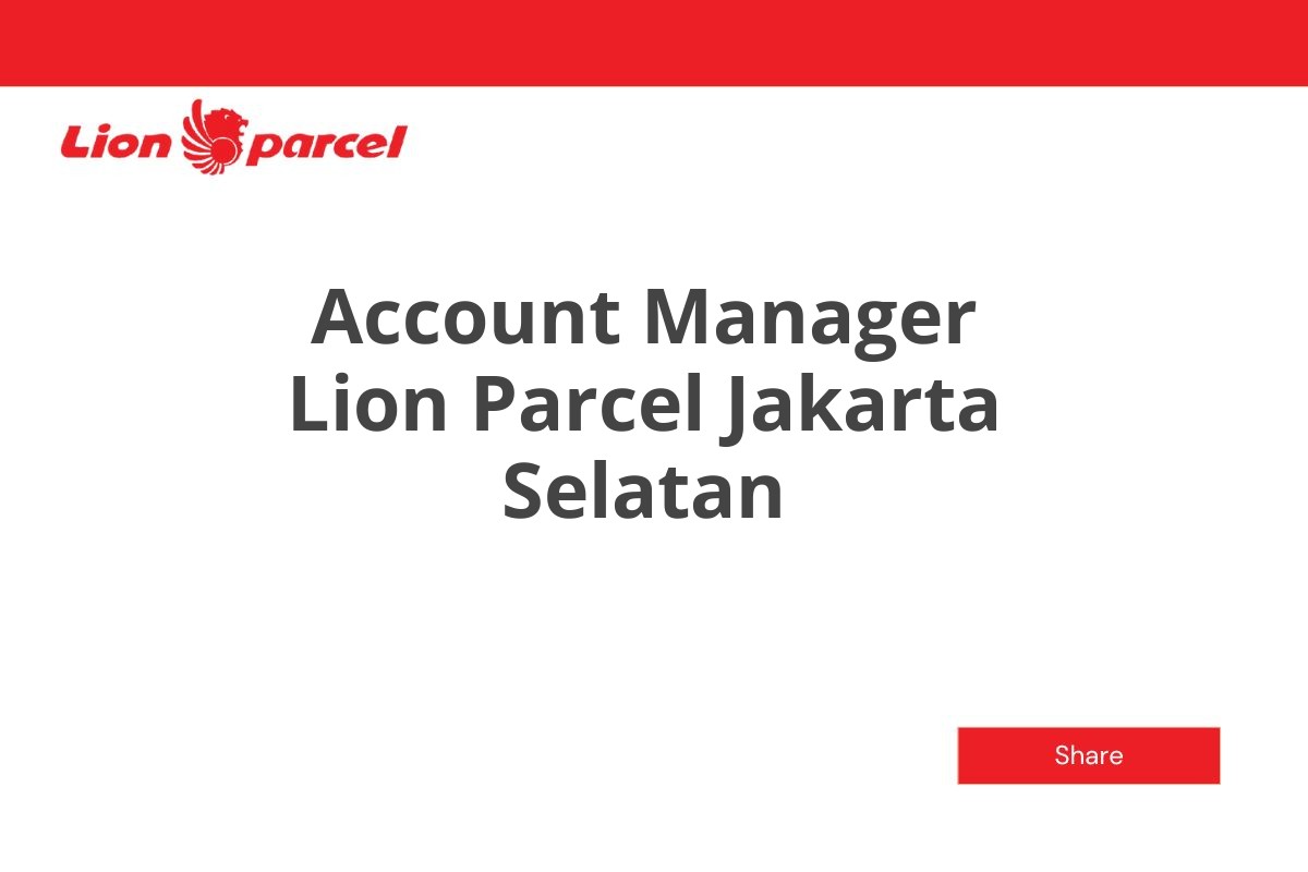 Account Manager Lion Parcel Jakarta Selatan