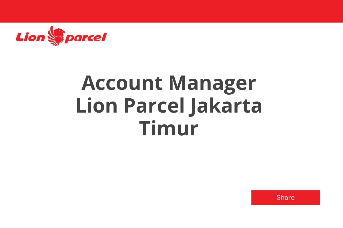 Account Manager Lion Parcel Jakarta Timur