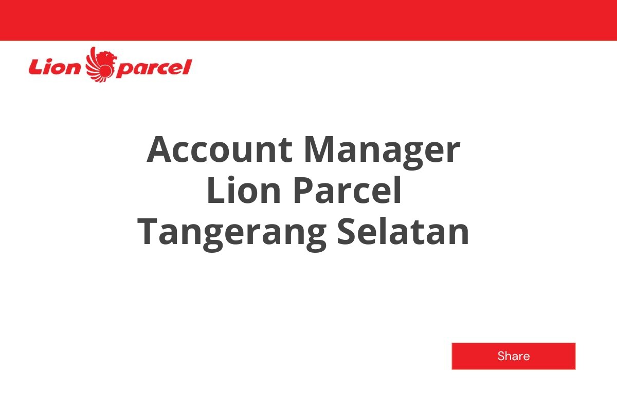 Account Manager Lion Parcel Tangerang Selatan