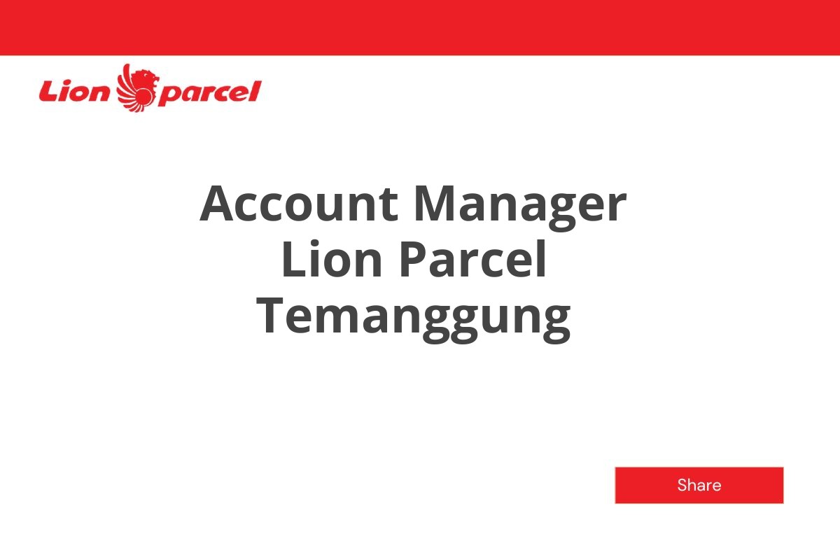 Account Manager Lion Parcel Temanggung