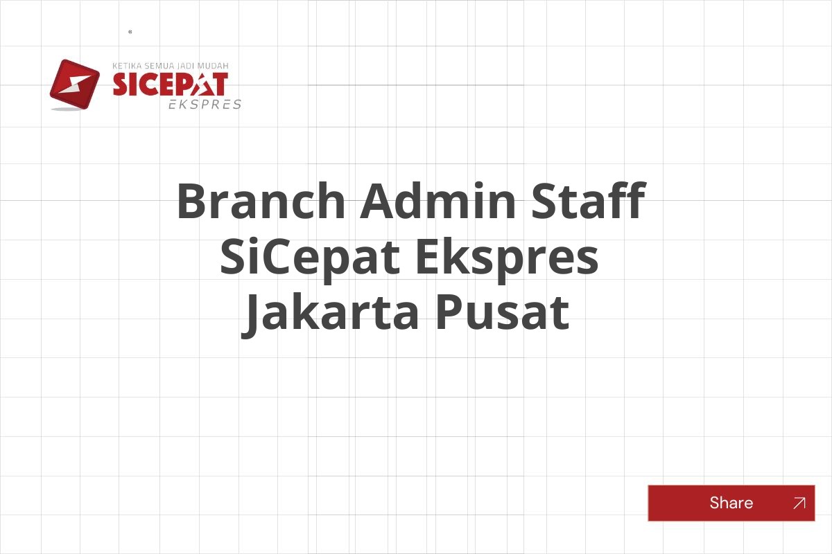 Branch Admin Staff SiCepat Ekspres Jakarta Pusat