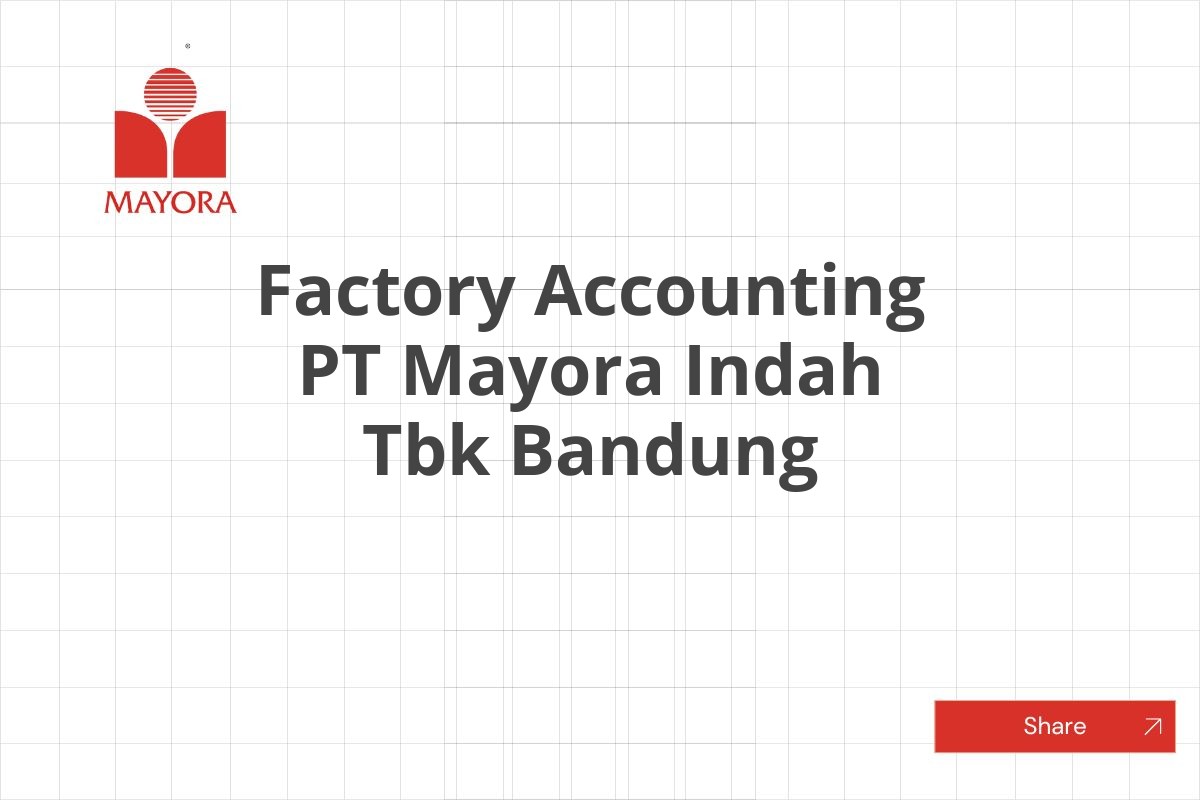 Factory Accounting PT Mayora Indah Tbk Bandung