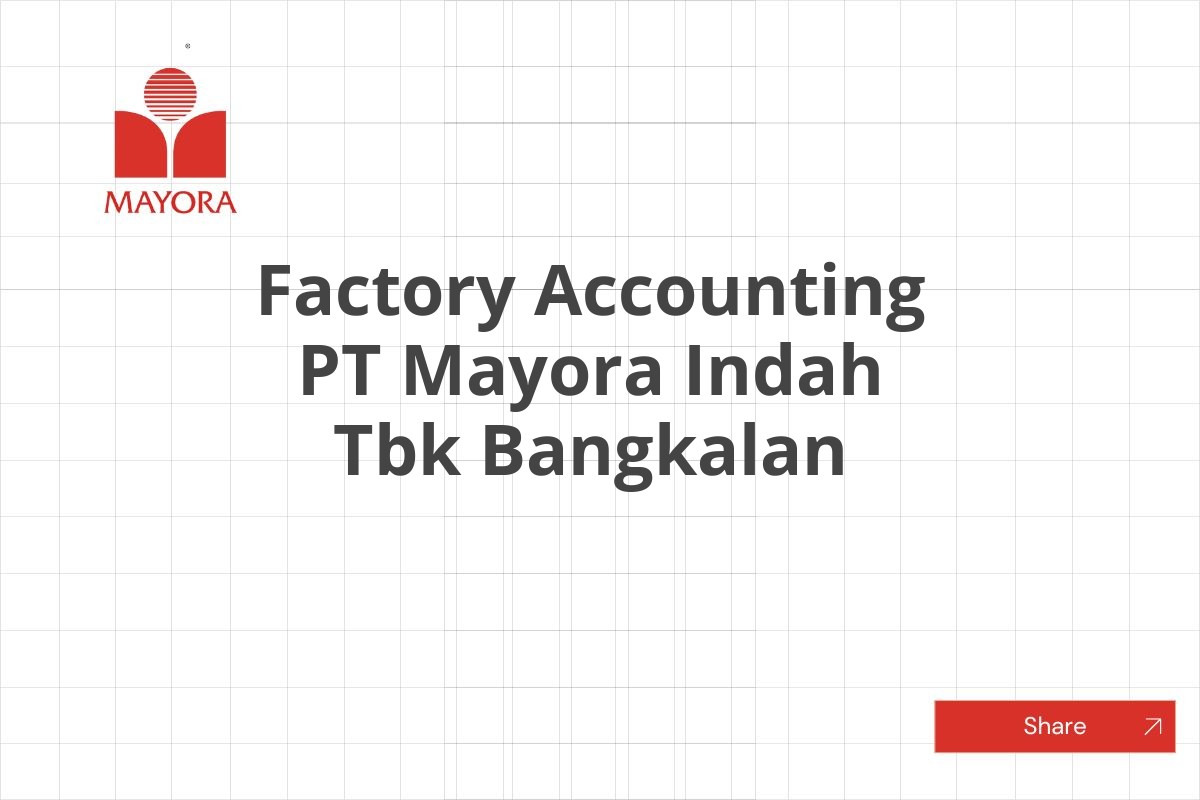 Factory Accounting PT Mayora Indah Tbk Bangkalan