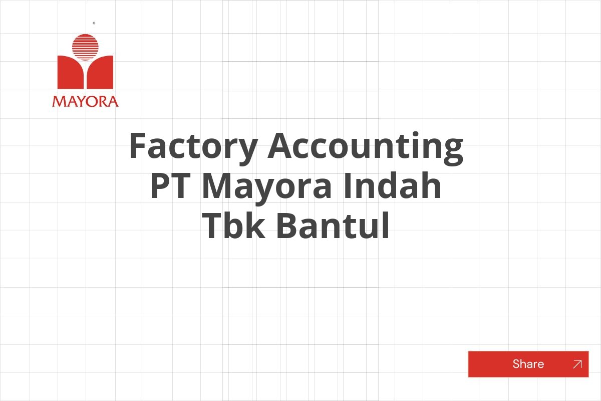 Factory Accounting PT Mayora Indah Tbk Bantul