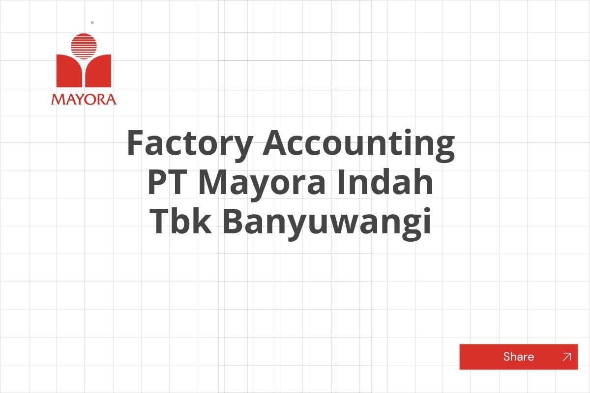 Factory Accounting PT Mayora Indah Tbk Banyuwangi