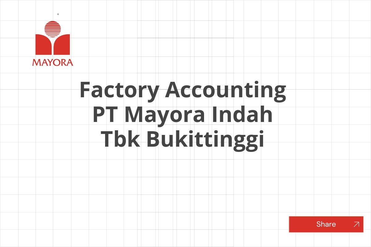 Factory Accounting PT Mayora Indah Tbk Bukittinggi