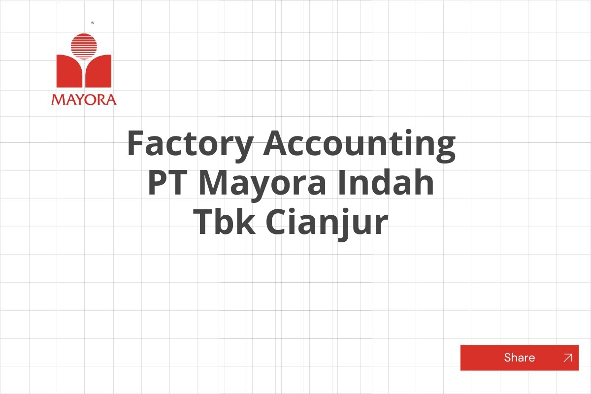 Factory Accounting PT Mayora Indah Tbk Cianjur