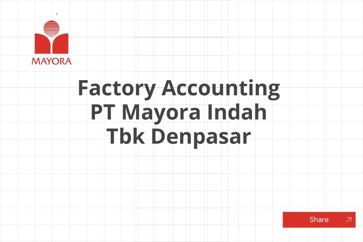 Factory Accounting PT Mayora Indah Tbk Denpasar