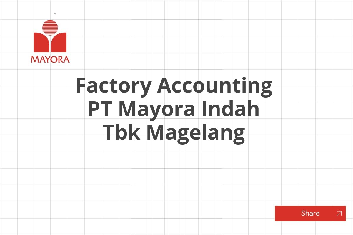 Factory Accounting PT Mayora Indah Tbk Magelang