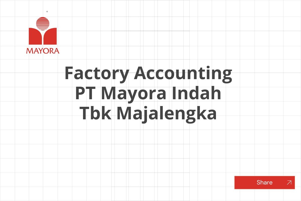 Factory Accounting PT Mayora Indah Tbk Majalengka