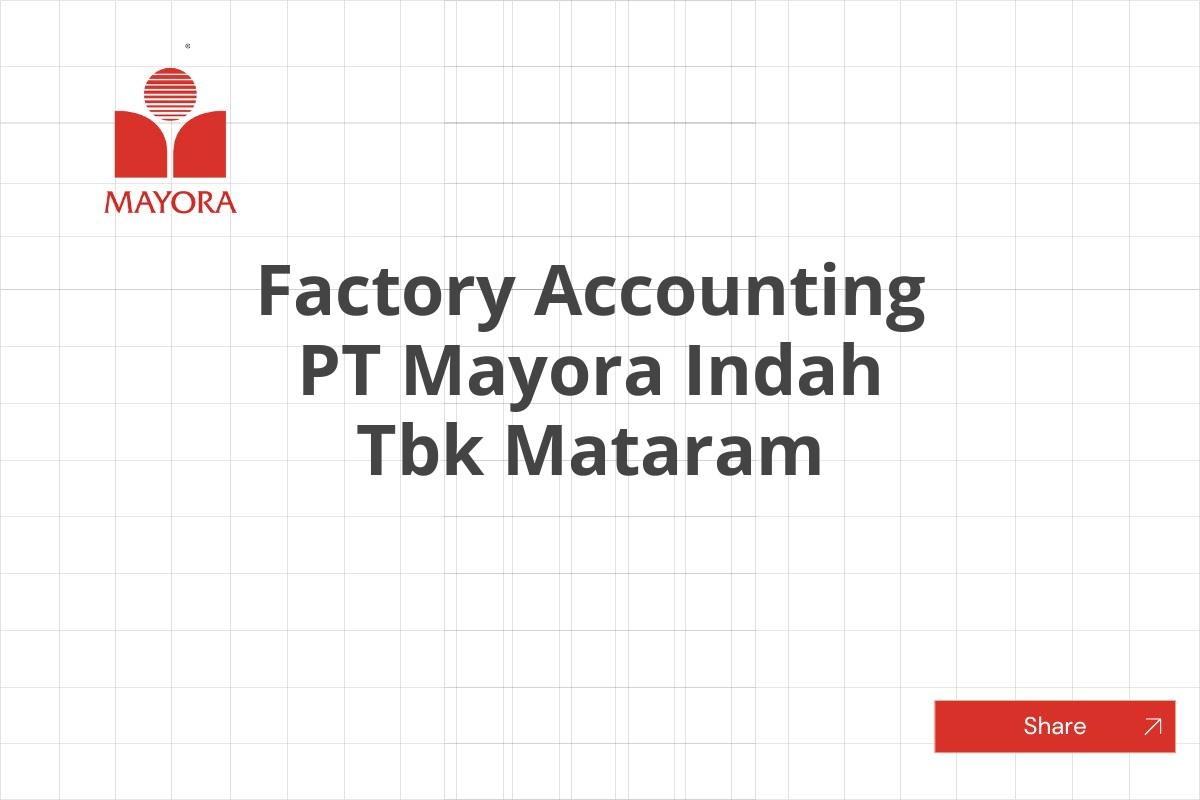 Factory Accounting PT Mayora Indah Tbk Mataram