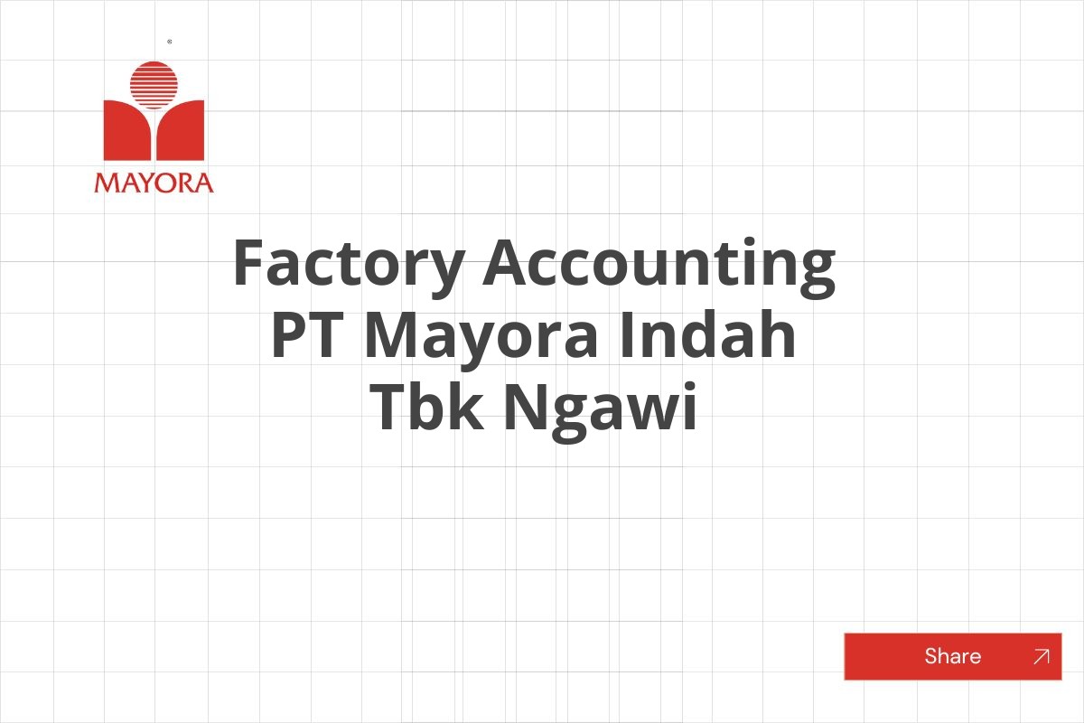 Factory Accounting PT Mayora Indah Tbk Ngawi