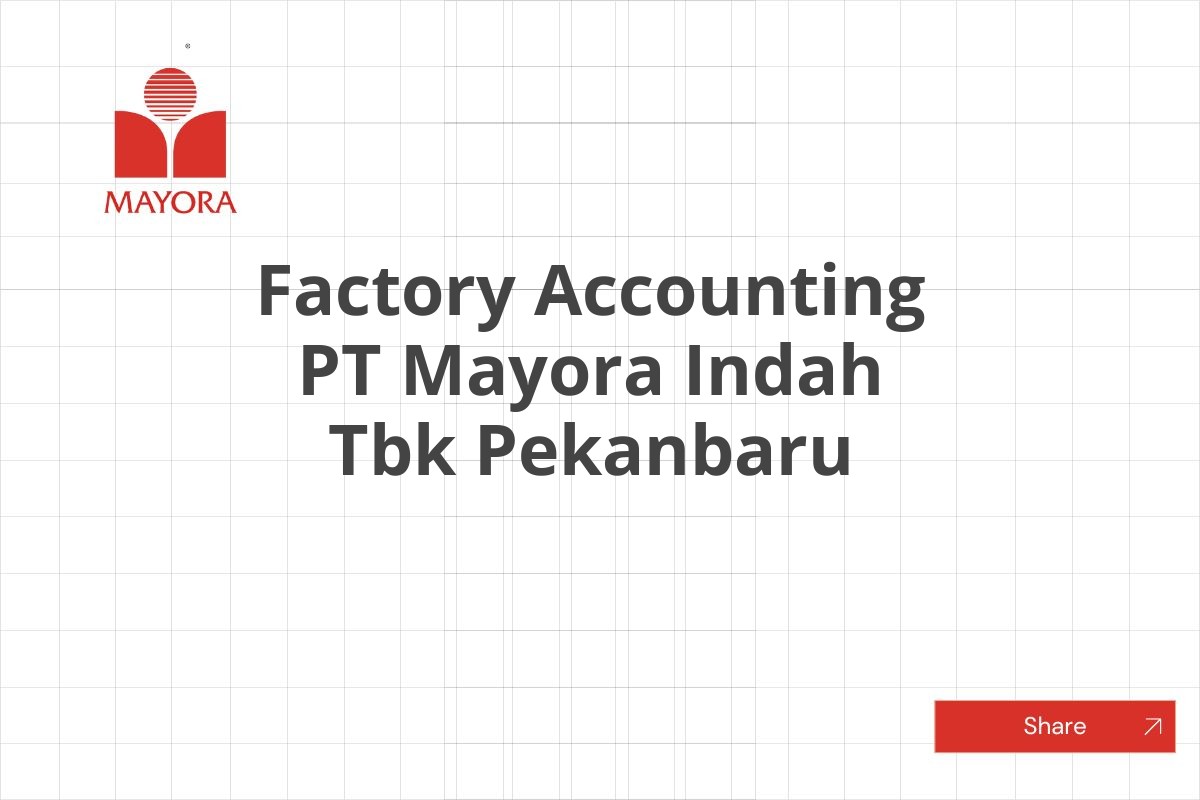Factory Accounting PT Mayora Indah Tbk Pekanbaru