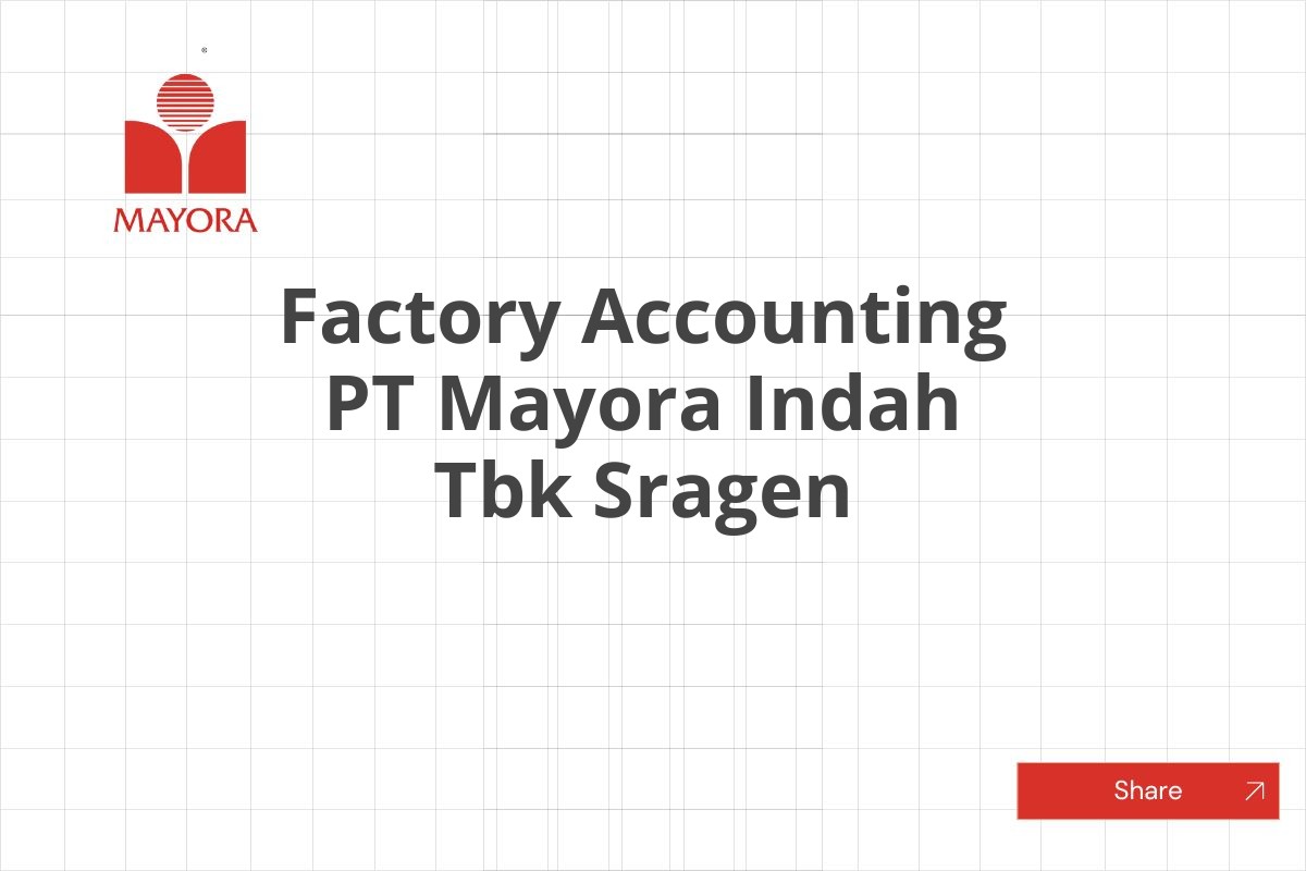Factory Accounting PT Mayora Indah Tbk Sragen