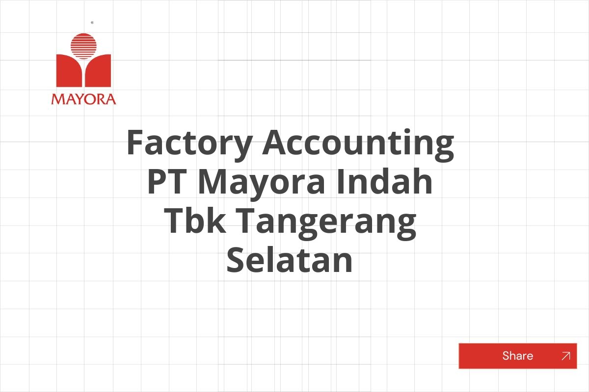 Factory Accounting PT Mayora Indah Tbk Tangerang Selatan