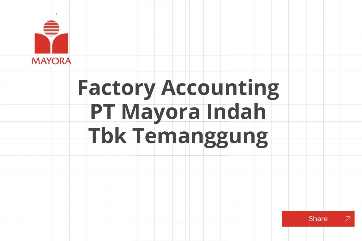 Factory Accounting PT Mayora Indah Tbk Temanggung