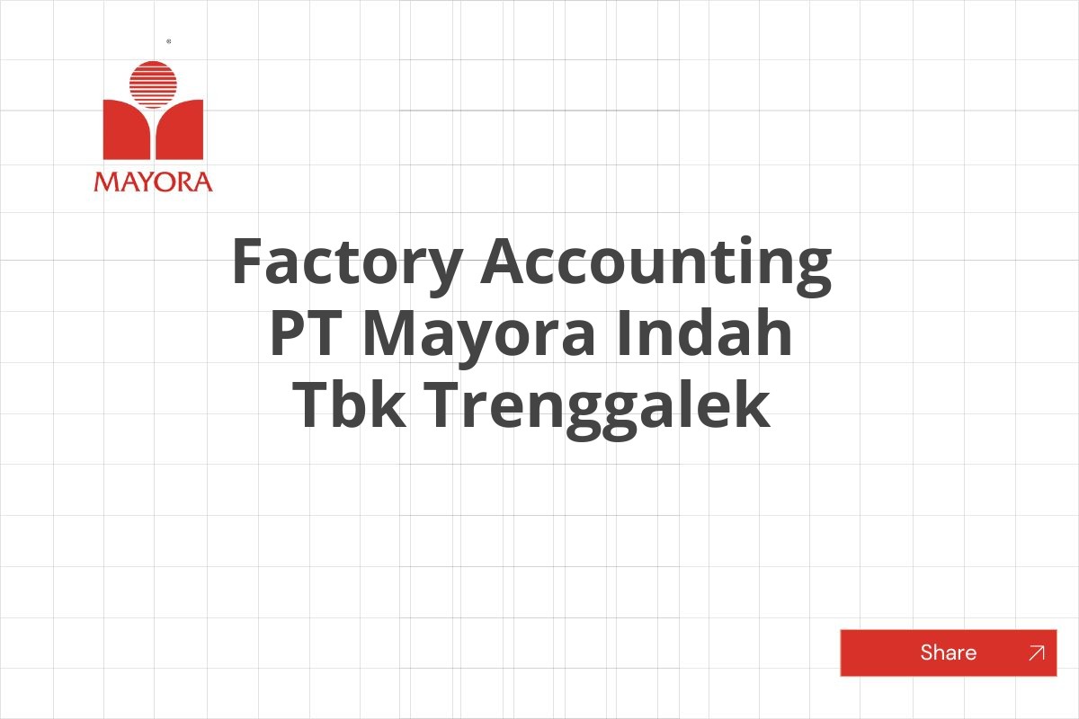 Factory Accounting PT Mayora Indah Tbk Trenggalek