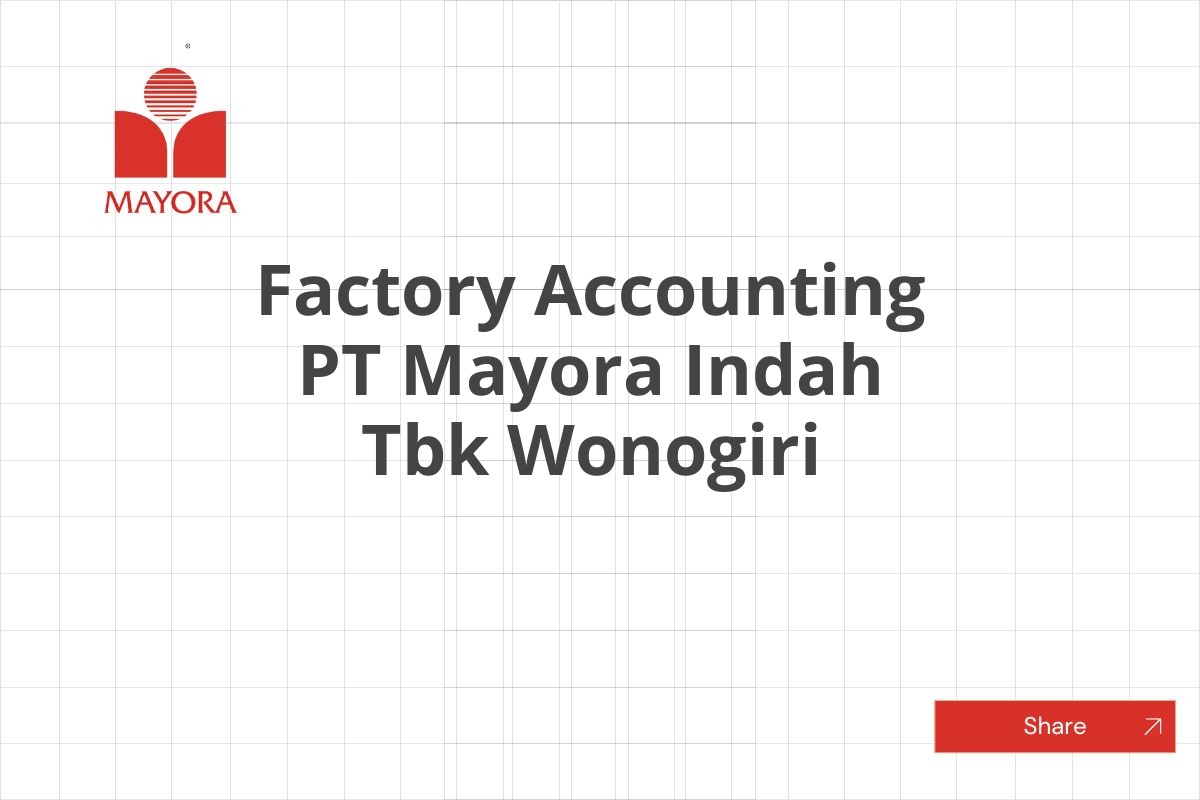 Factory Accounting PT Mayora Indah Tbk Wonogiri