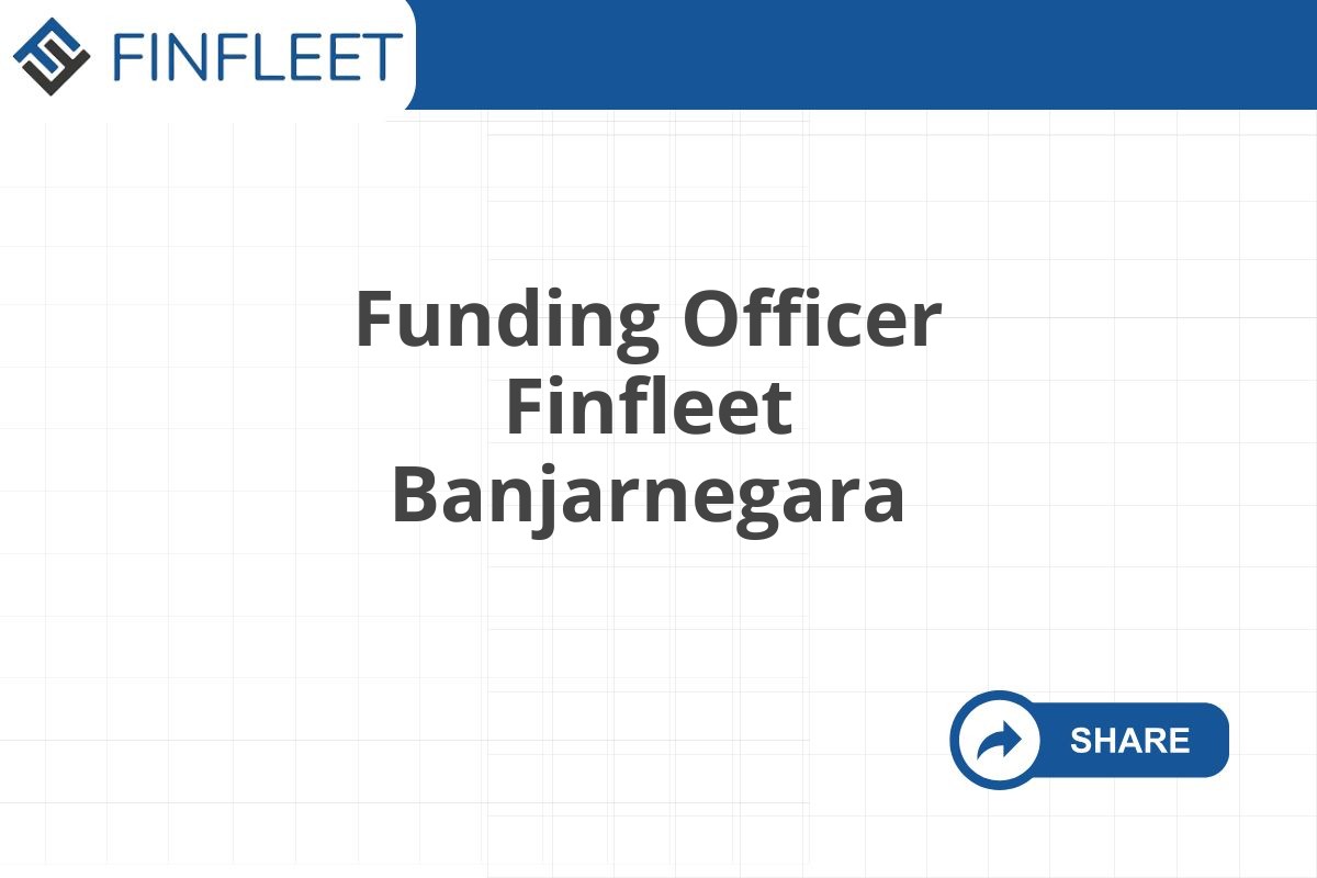Funding Officer Finfleet Banjarnegara