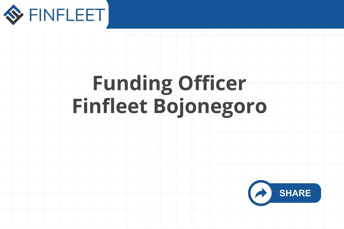 Funding Officer Finfleet Bojonegoro