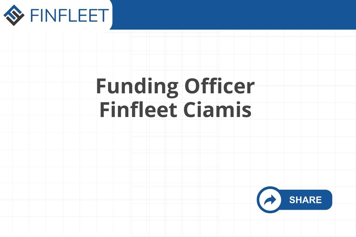 Funding Officer Finfleet Ciamis