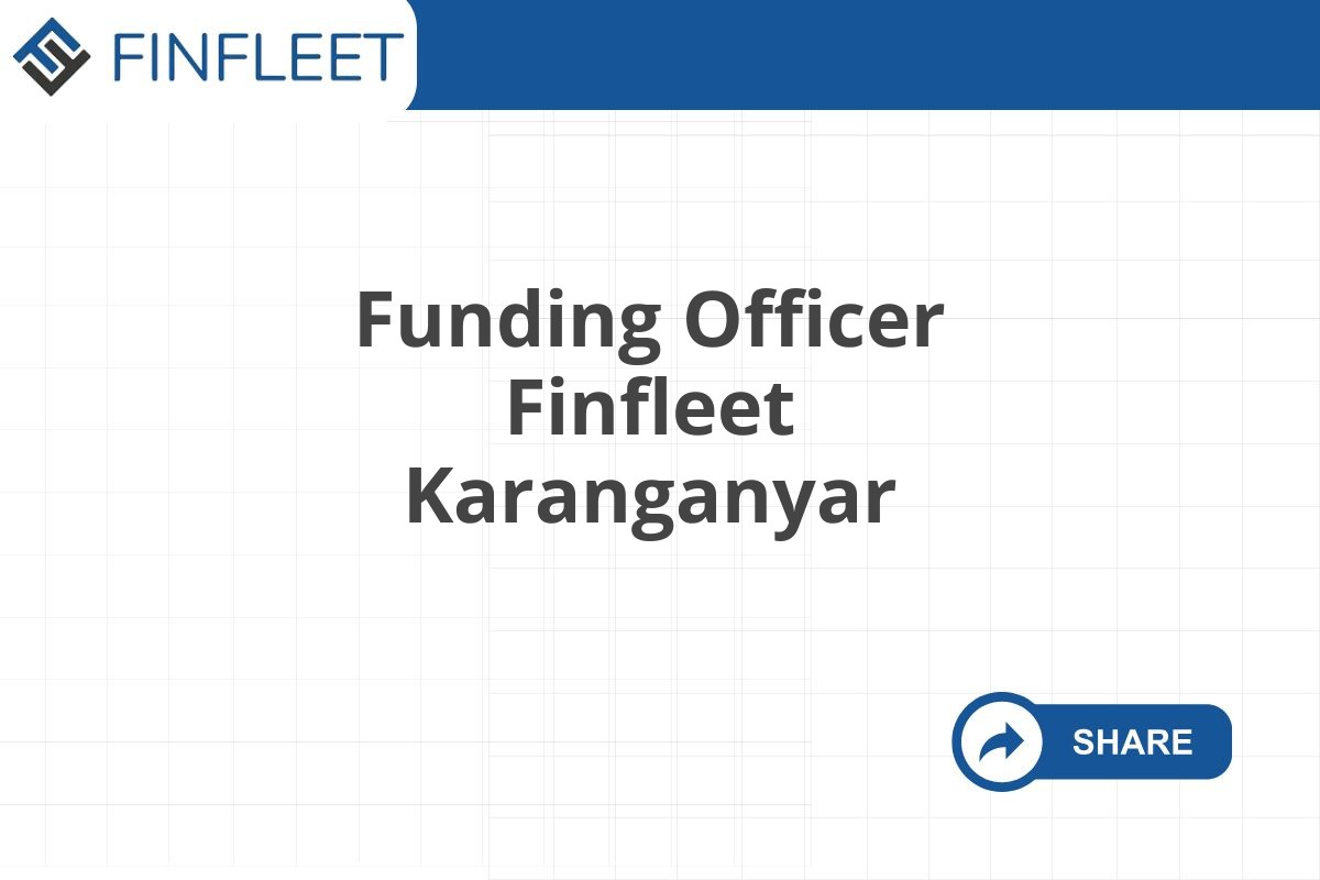Funding Officer Finfleet Karanganyar