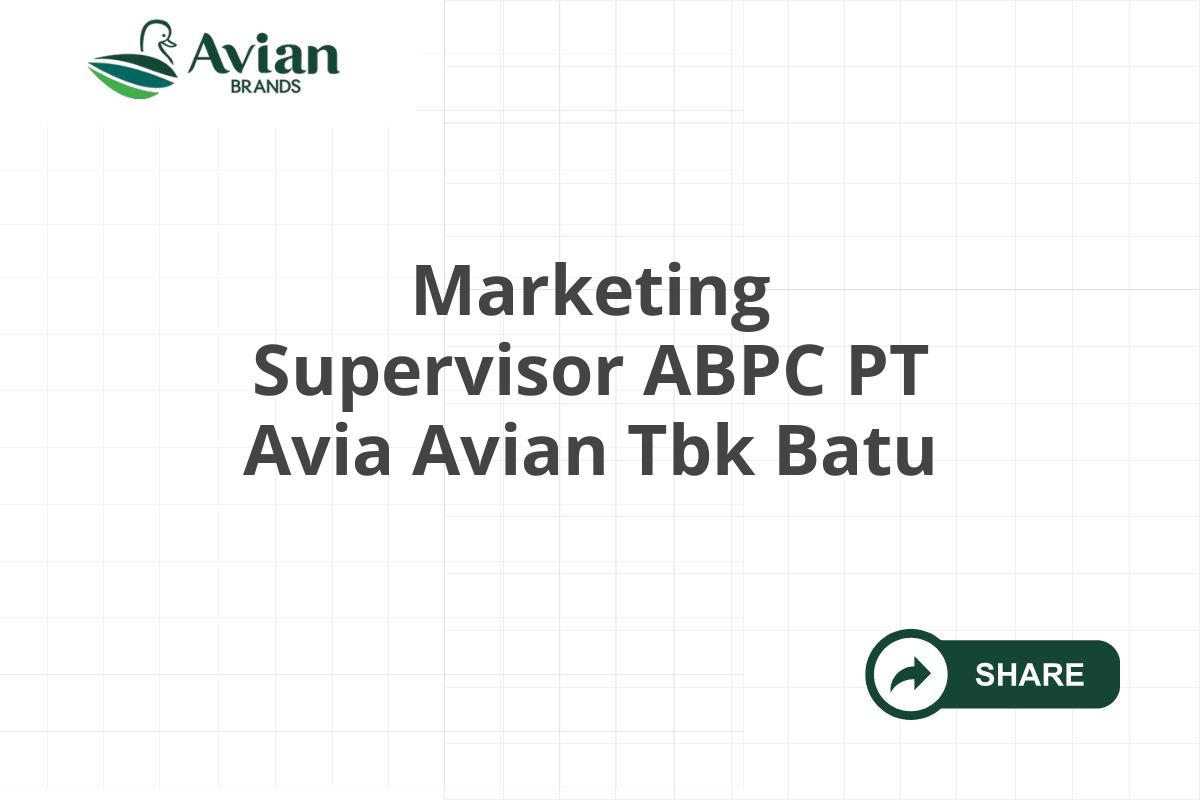 Marketing Supervisor ABPC PT Avia Avian Tbk Batu