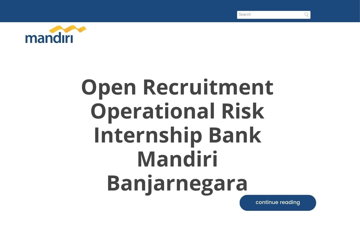 Open Recruitment Operational Risk Internship Bank Mandiri Banjarnegara