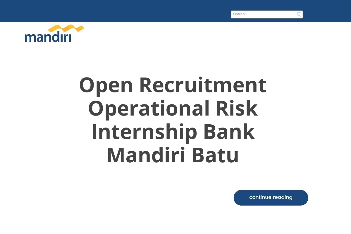 Open Recruitment Operational Risk Internship Bank Mandiri Batu
