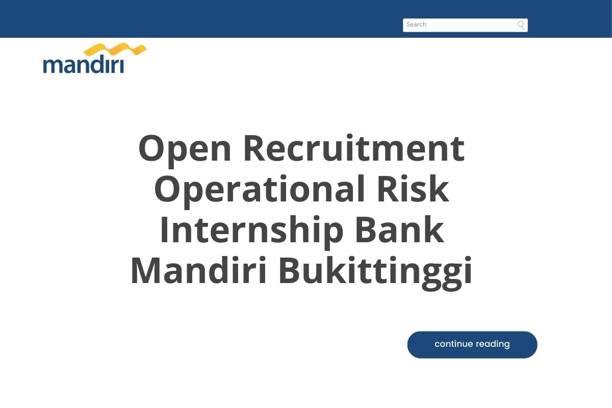 Open Recruitment Operational Risk Internship Bank Mandiri Bukittinggi