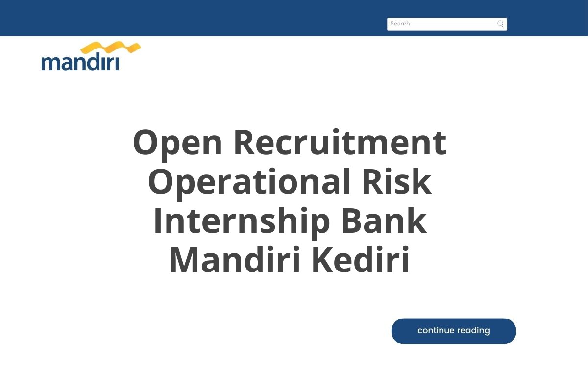 Open Recruitment Operational Risk Internship Bank Mandiri Kediri