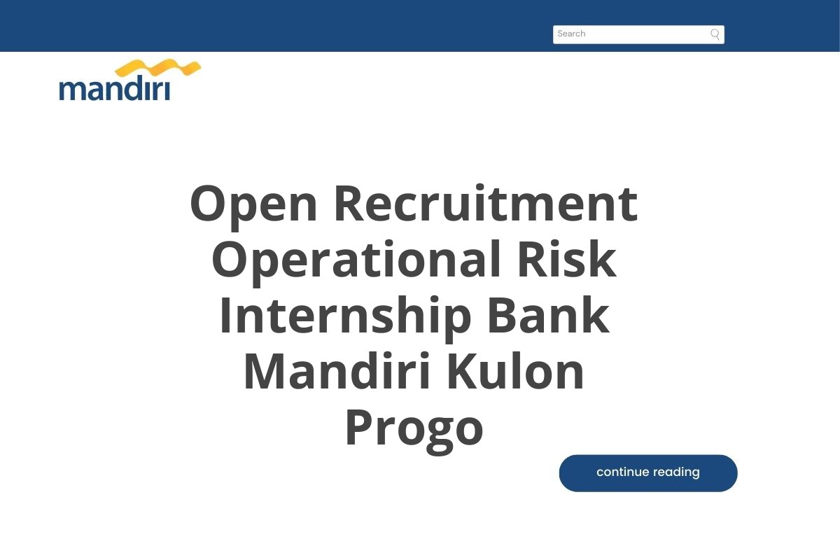 Open Recruitment Operational Risk Internship Bank Mandiri Kulon Progo