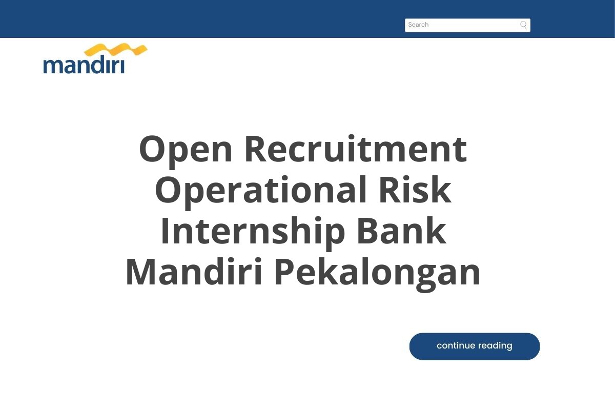 Open Recruitment Operational Risk Internship Bank Mandiri Pekalongan