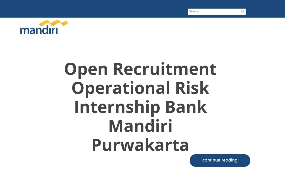 Open Recruitment Operational Risk Internship Bank Mandiri Purwakarta