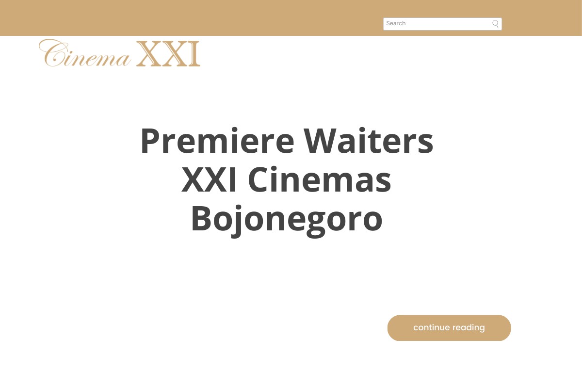 Premiere Waiters XXI Cinemas Bojonegoro