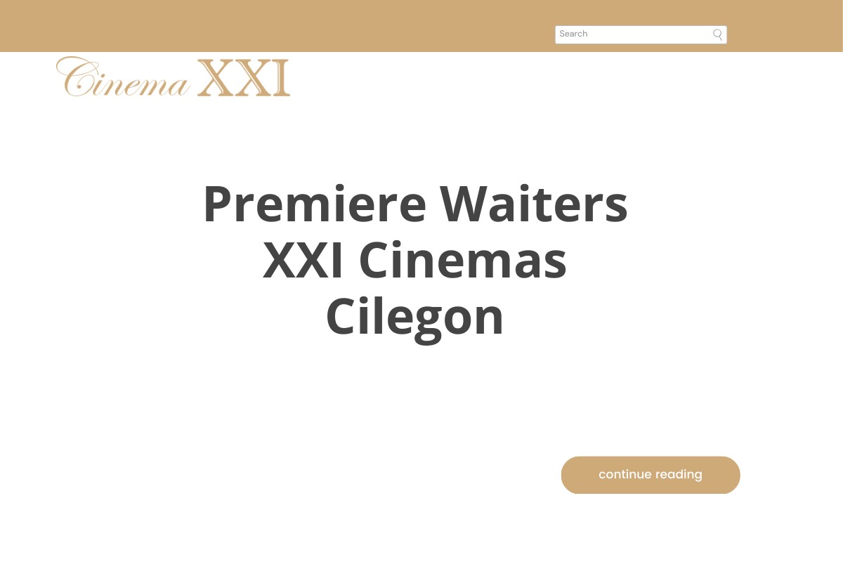 Premiere Waiters XXI Cinemas Cilegon