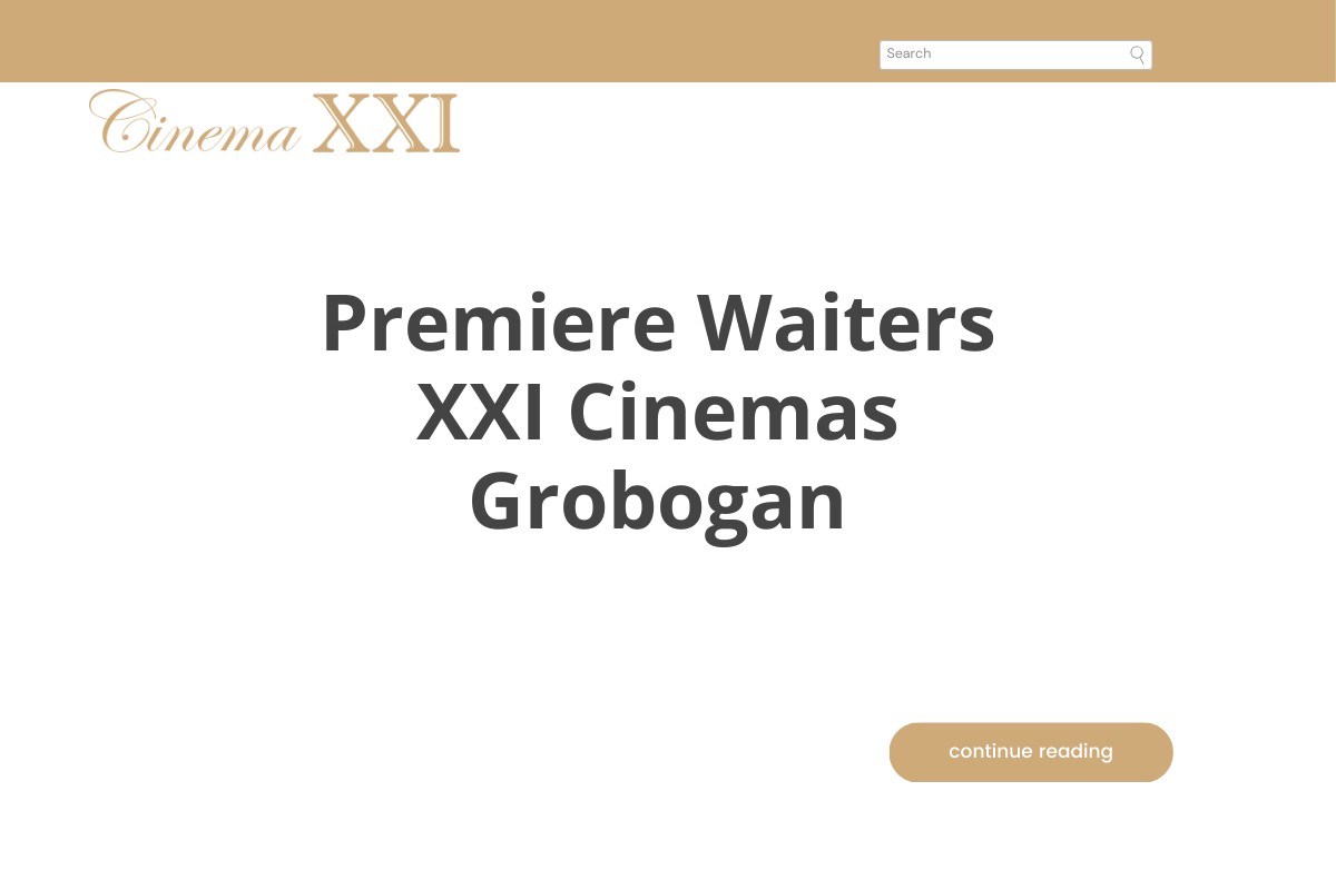 Premiere Waiters XXI Cinemas Grobogan