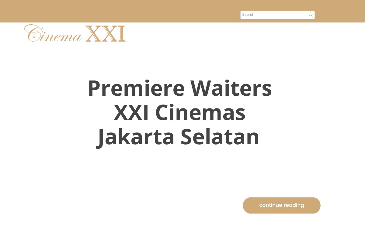 Premiere Waiters XXI Cinemas Jakarta Selatan