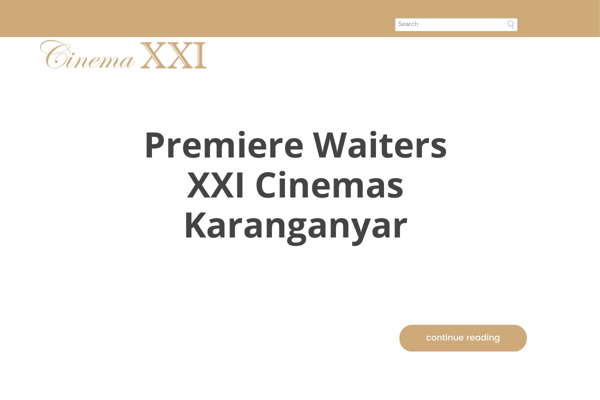 Premiere Waiters XXI Cinemas Karanganyar