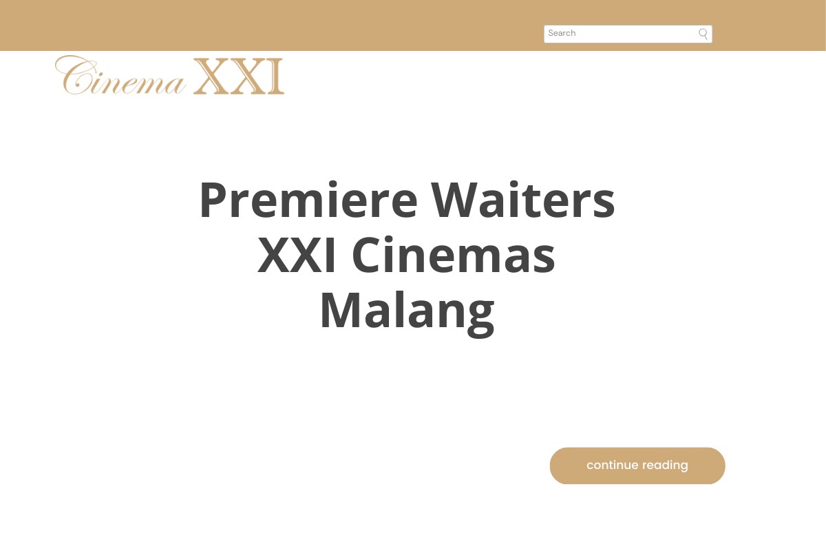Premiere Waiters XXI Cinemas Malang