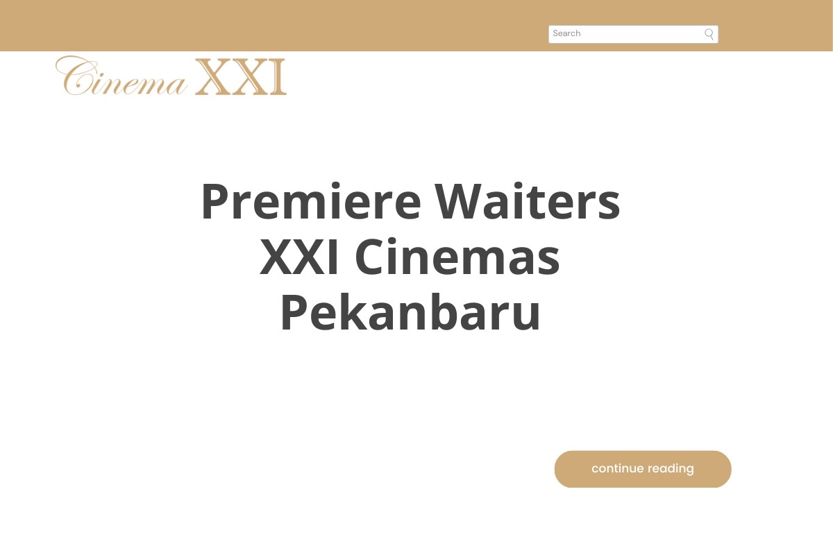 Premiere Waiters XXI Cinemas Pekanbaru
