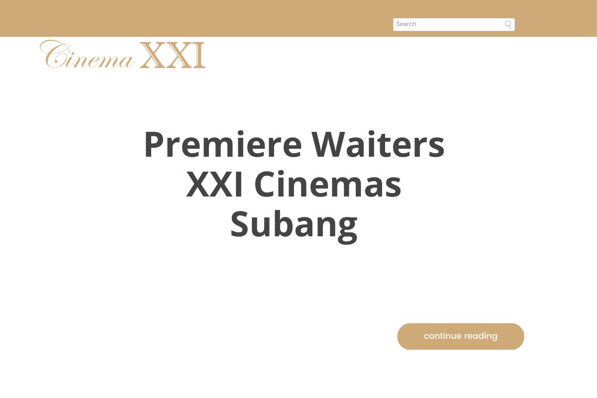 Premiere Waiters XXI Cinemas Subang