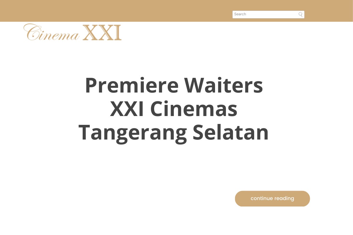 Premiere Waiters XXI Cinemas Tangerang Selatan
