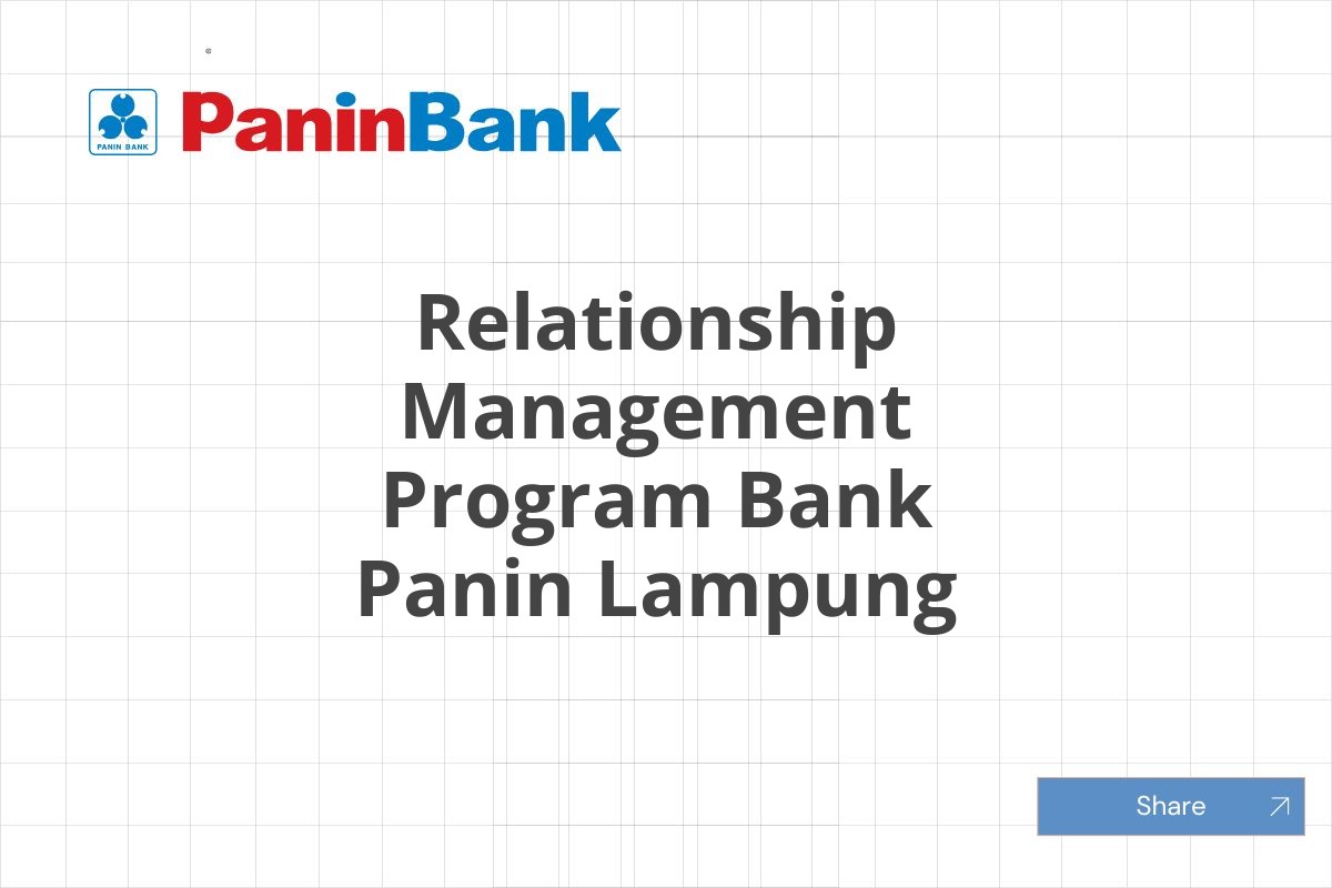 Relationship Management Program Bank Panin Lampung