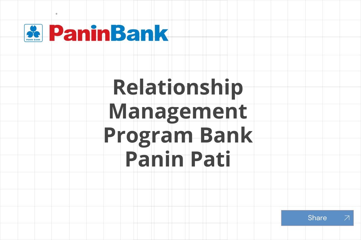 Relationship Management Program Bank Panin Pati