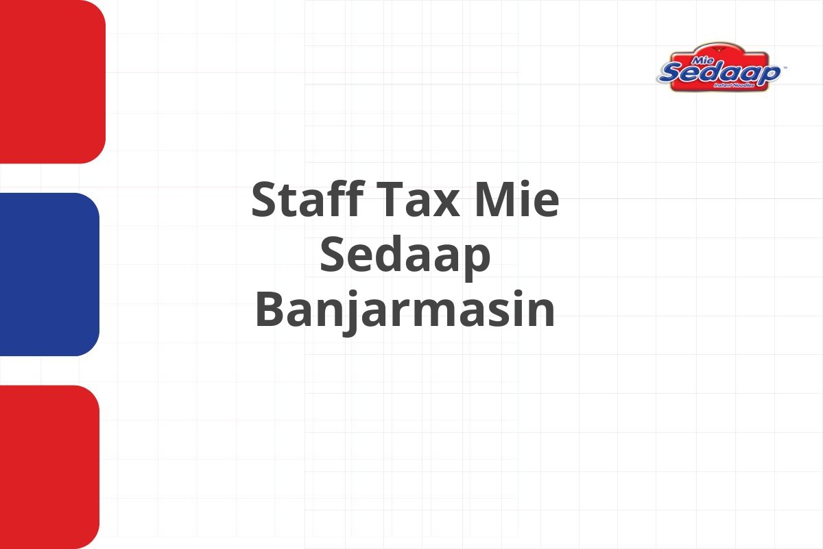 Staff Tax Mie Sedaap Banjarmasin