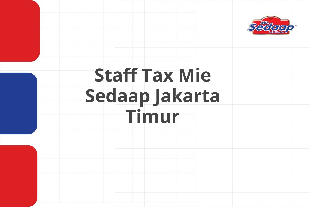 Staff Tax Mie Sedaap Jakarta Timur