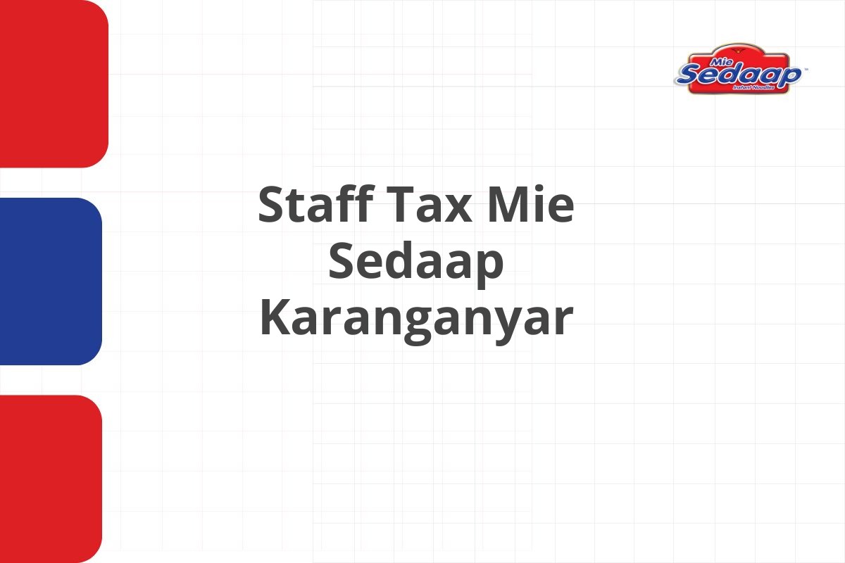 Staff Tax Mie Sedaap Karanganyar