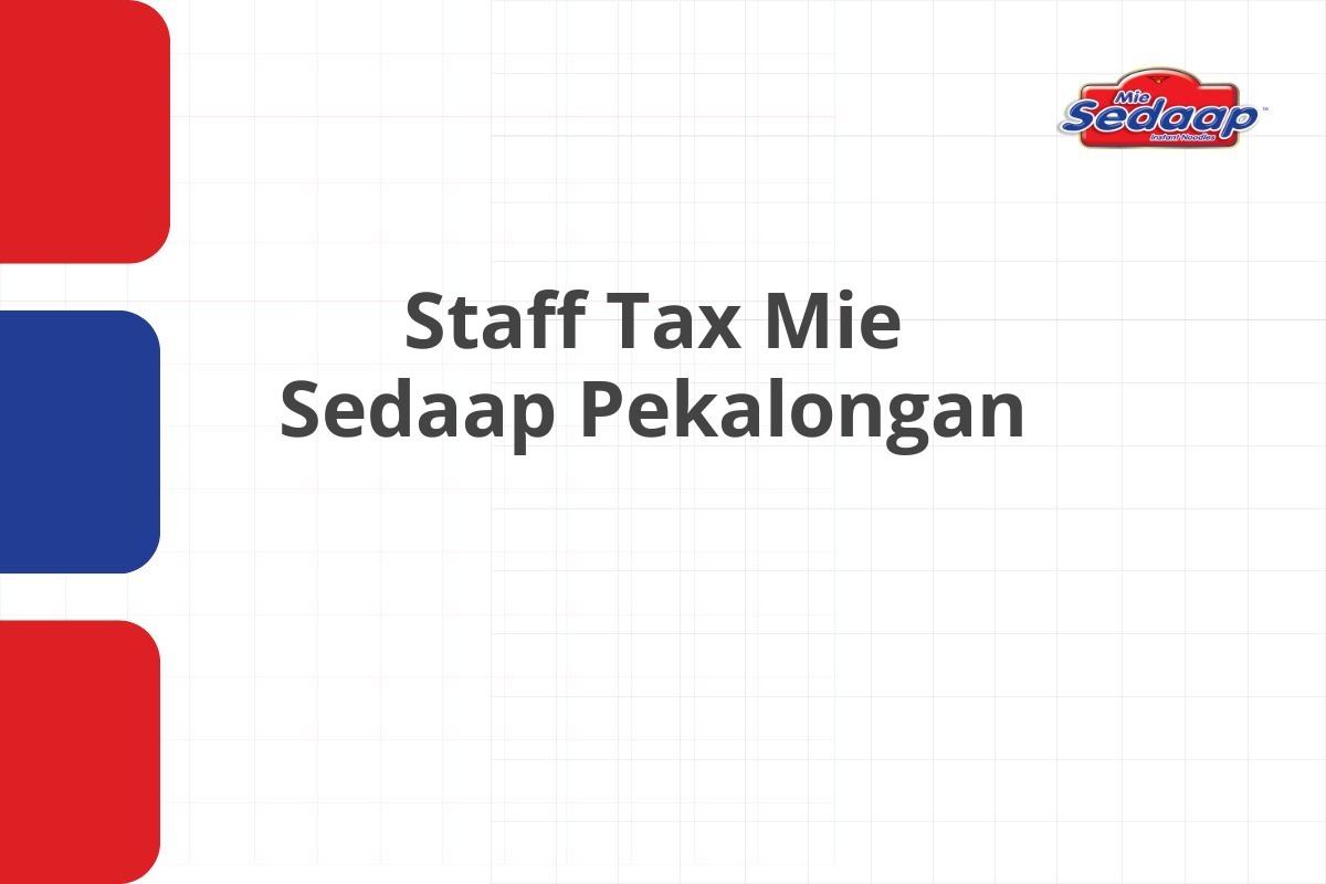 Staff Tax Mie Sedaap Pekalongan